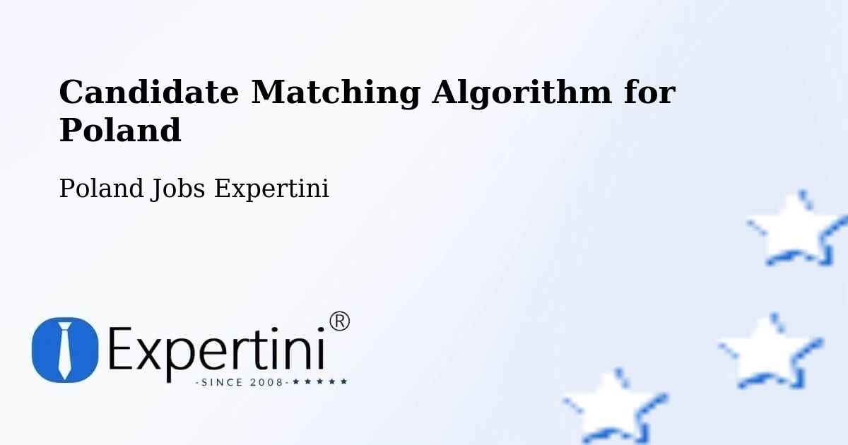 Candidate Matching Algorithm Overview – Łęki - Poland Jobs Expertini